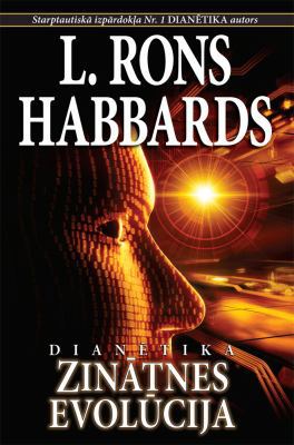 DIANETICS: THE EVOLUTION OF A SCIENCE (LATVIAN)... [Latvian] 1403153671 Book Cover