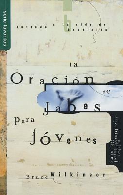 La Oración de Jabes Para Jóvenes - Serie Favoritos [Spanish] 0789920158 Book Cover