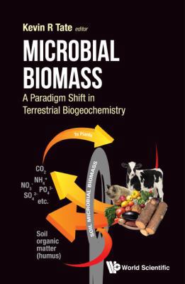 Microbial Biomass: A Paradigm Shift Terrestrial... 1786341301 Book Cover