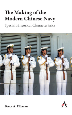 The Making of the Modern Chinese Navy: Special ... 1785271008 Book Cover