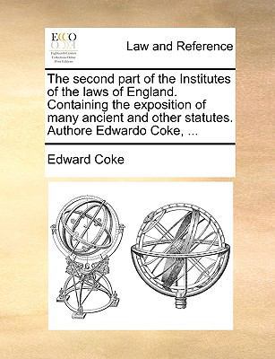 The second part of the Institutes of the laws o... 1140982281 Book Cover