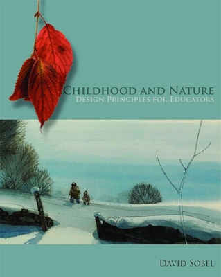 Childhood and Nature: Design Principles for Edu... 157110741X Book Cover
