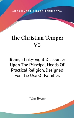 The Christian Temper V2: Being Thirty-Eight Dis... 0548133476 Book Cover