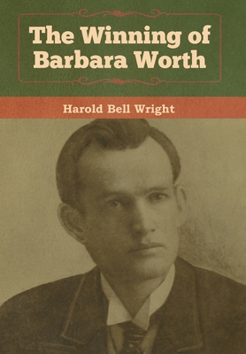 The Winning of Barbara Worth 1618958151 Book Cover