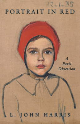 Portrait in Red: A Paris Obsession 1597146498 Book Cover