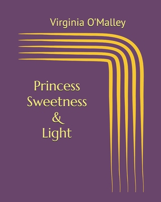 Princess Sweetness & Light B086PPJB42 Book Cover