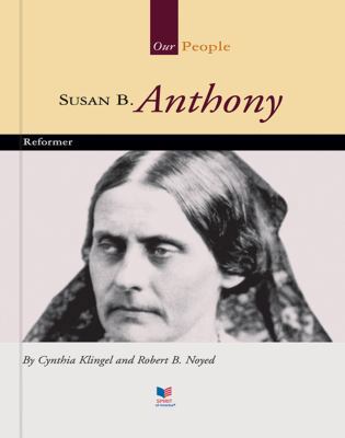 Susan B. Anthony: Reformer 1567661718 Book Cover