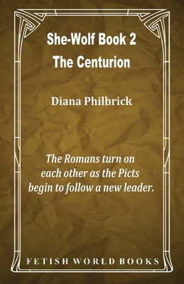 The Centurion (She-Wolf Book 2) 1786957078 Book Cover