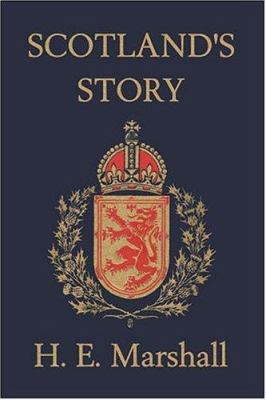 Scotland's Story (Yesterday's Classics) 1599150565 Book Cover