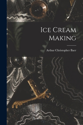 Ice Cream Making 1017278733 Book Cover