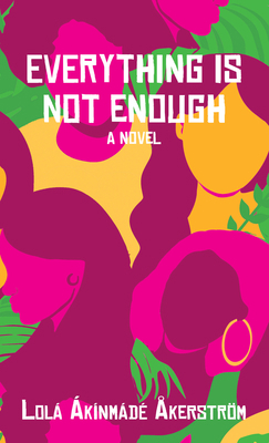 Everything Is Not Enough [Large Print] B0CFN4NGS3 Book Cover