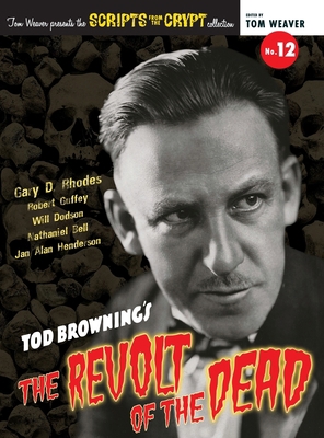 Scripts from the Crypt No. 12 - Tod Browning's ... B0BF61MX6W Book Cover