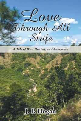 Love Through All Strife: A Tale of War, Passion... 1643671944 Book Cover