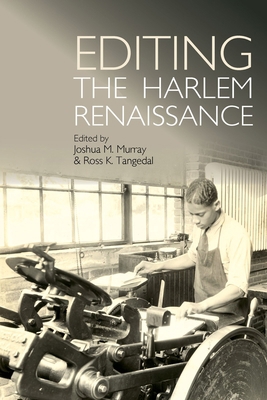 Editing the Harlem Renaissance 1949979555 Book Cover