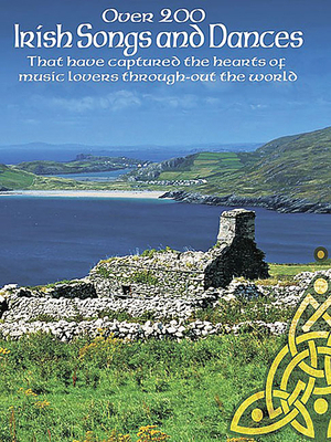 Over 200 Irish Songs and Dances: P/V/G Edition B00D8LX7VW Book Cover