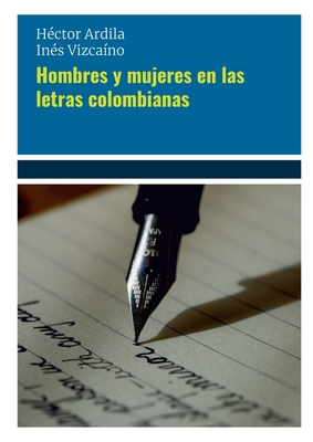 Hombres y mujeres en las letras colombianas [Spanish] 9582004436 Book Cover