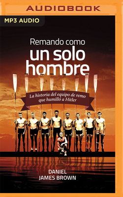 Remando Como Un Solo Hombre: La Historia del Eq... [Spanish] 1799723712 Book Cover