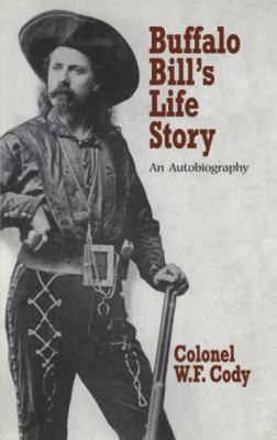 Buffalo Bill's Life Story: An Autobiography 0486400387 Book Cover