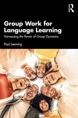Group Work for Language Learning: Harnessing th... 1041002157 Book Cover