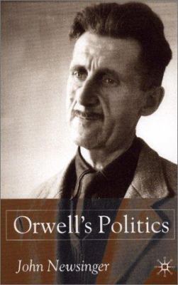 Orwell's Politics 0333968581 Book Cover
