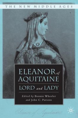 Eleanor of Aquitaine: Lord and Lady 0230602363 Book Cover