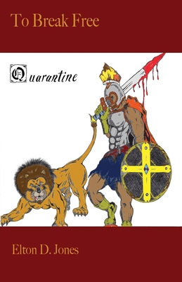 To Break Free: Quarantine 0983678332 Book Cover