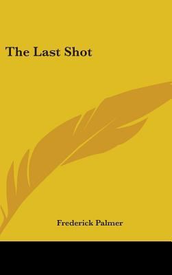 The Last Shot 0548422338 Book Cover