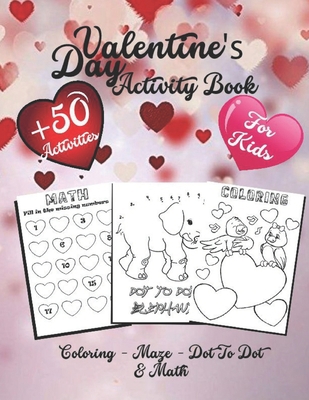 Valentine's Day Activity Book For Kids: Valenti... B08VCL55S7 Book Cover