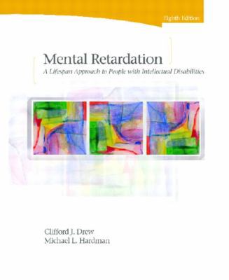 Mental Retardation: A LifeSpan Approach to Peop... 0131112163 Book Cover