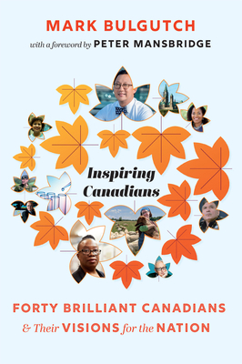 Inspiring Canadians: Forty Brilliant Canadians ... 1771623144 Book Cover