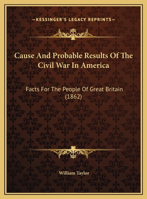 Cause And Probable Results Of The Civil War In ... 1169510868 Book Cover