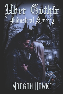Uber Gothic: Industrial Sorcery 1487443374 Book Cover