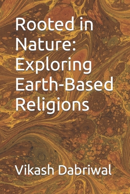Rooted in Nature: Exploring Earth-Based Religions B0C9SF8KC9 Book Cover