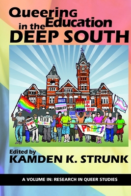 Queering Education in the Deep South 1641132469 Book Cover