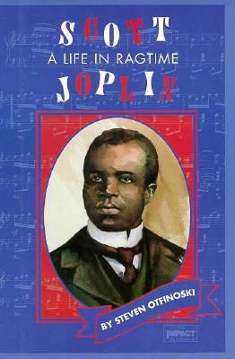 Scott Joplin: Life in Ragtime 0531112446 Book Cover