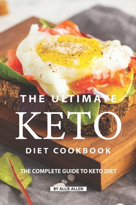 The Ultimate Keto Diet Cookbook: The Complete G... 168783377X Book Cover