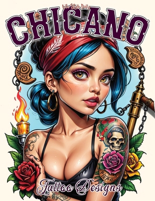 Chicano Tattoo Designs: Delving into Chicano Cu... 836748486X Book Cover