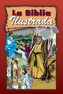 La Biblia Ilustrada [Spanish] 1414363079 Book Cover