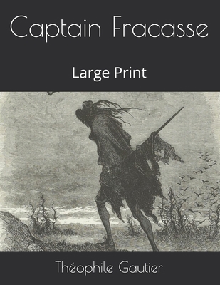 Captain Fracasse: Large Print [Large Print]            Book Cover
