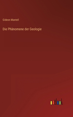 Die Phänomene der Geologie [German] 3368619535 Book Cover