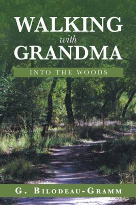 Walking with Grandma: Into the Woods 1982217626 Book Cover