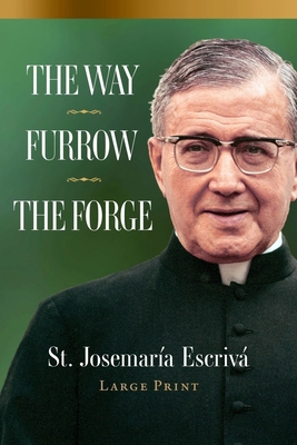 The Way, Furrow, the Forge [Large Print] B0C86R778F Book Cover