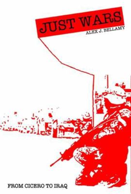 Just Wars: From Cicero to Iraq 0745632831 Book Cover
