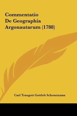 Commentatio de Geographia Argonautarum (1788) [Latin] 1161987967 Book Cover