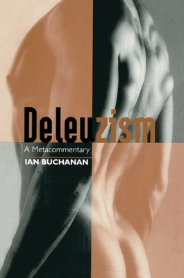 Deleuzism: A Metacommentary 0748610049 Book Cover
