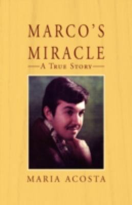 Marco's Miracle a True Story 1401061184 Book Cover