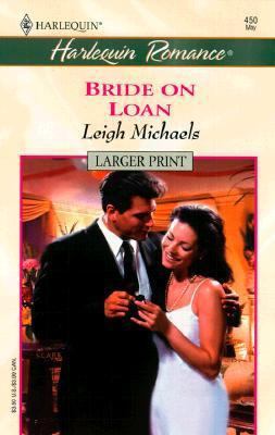 Bride on Loan [Large Print] 0373158505 Book Cover