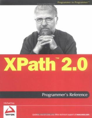 XPath 2.0 Programmer's Reference 0764569104 Book Cover