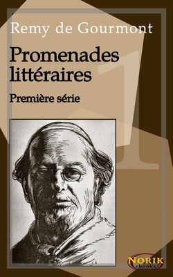 Promenades litt?raires. Premi?re s?rie [French] 1087474175 Book Cover
