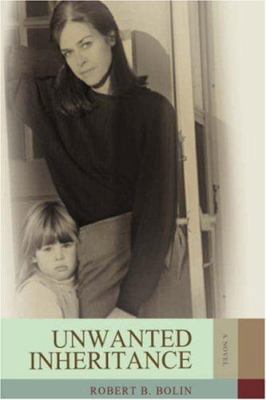 Unwanted Inheritance 0595686885 Book Cover